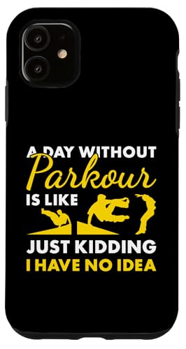 Hülle für iPhone 11 Traceur Ein Tag ohne Parkour von Parkour Hobby Present Traceur Apparel