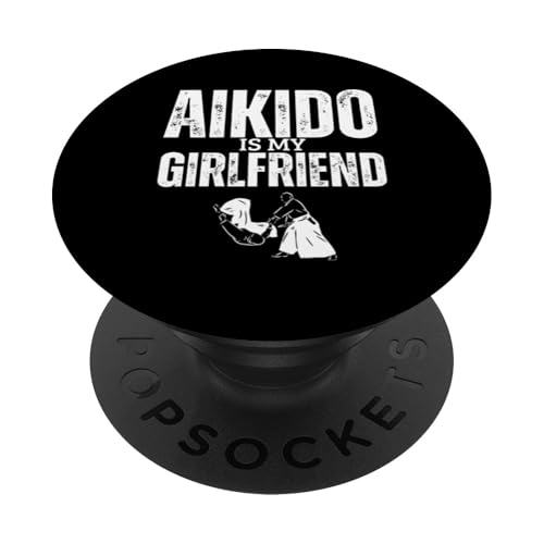 Aikido Is My Girlfriend Lustiges Aikido PopSockets mit austauschbarem PopGrip von Passionate Aikido Martial Arts Enthusiast