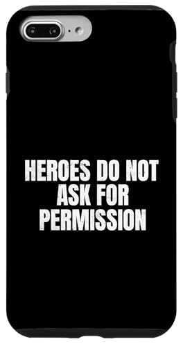 Heros Do Not Ask For Permission Hülle für iPhone 7 Plus/8 Plus von Patriot Power Trump Gear