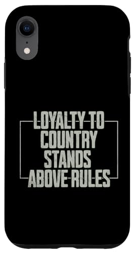 Loyalty To Country Stands Above Rules, Trump Hülle für iPhone XR von Patriot Power Trump Gear