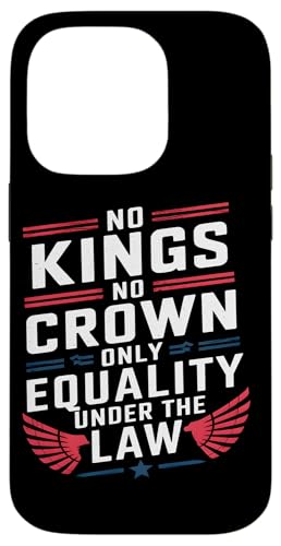 No King, No Crown, Equality Under The Law Hülle für iPhone 14 Pro von Patriot Power Trump Gear