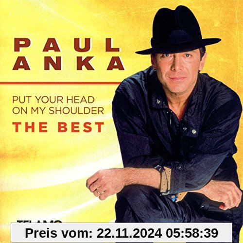 Put Your Head on My Shoulder,the Best von Paul Anka