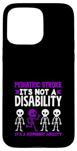 Hülle für iPhone 15 Pro Max Pädiatrisches Schlaganfallbewusstsein Es ist keine Behinderung von Pediatric Stroke Advocacy Awareness Apparel Gifts