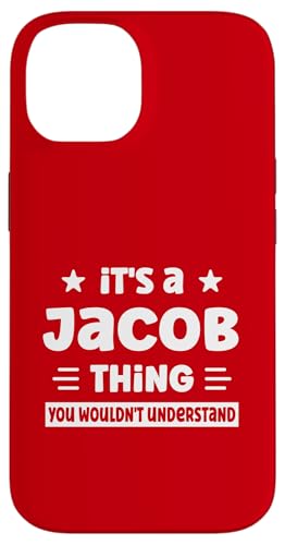 Es ist eine Jacob-Sache, die du nicht verstehen würdest Lustiger Jacob-Name Hülle für iPhone 14 von Personalized First Name Novelty Apparel