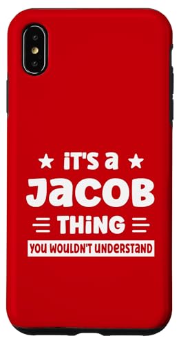 Es ist eine Jacob-Sache, die du nicht verstehen würdest Lustiger Jacob-Name Hülle für iPhone XS Max von Personalized First Name Novelty Apparel