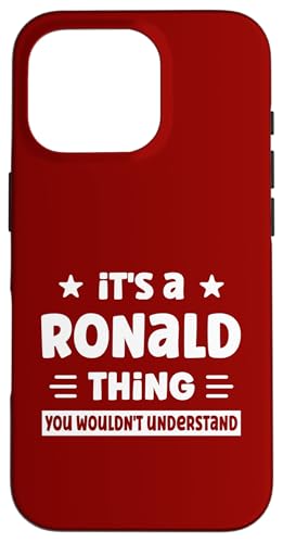 Es ist eine Ronald-Sache, die du nicht verstehen würdest Lustig Ronald Hülle für iPhone 16 Pro von Personalized First Name Novelty Apparel