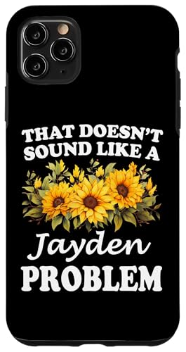 Hülle für iPhone 11 Pro Max Das klingt nicht nach einem Jayden Problem Sunflower Girl von Personalized Floral First Name For Women