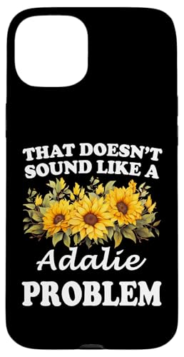 Hülle für iPhone 15 Plus Das klingt nicht nach einem Adalie Problem Sunflower Girl von Personalized Floral First Name For Women