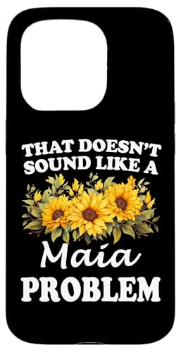 Hülle für iPhone 15 Pro Das klingt nicht nach einem Maia Problem Sunflower Girl von Personalized Floral First Name For Women