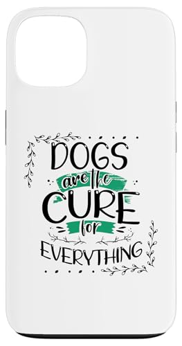 Hülle für iPhone 13 Hunde, die Hunde lieben, sind das Heilmittel für alles, was Hund braucht von Pet Animal Lover Gifts Apparel by Kanig Designs