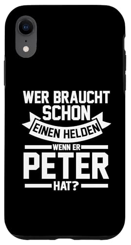 Hülle für iPhone XR Vorname Peter von Peter Geschenk