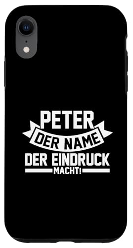 Hülle für iPhone XR Vorname Peter von Peter Geschenk