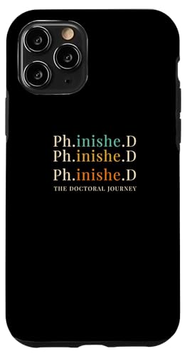 Hülle für iPhone 11 Pro Phinished PHD Finish von PhD and Doctorate Graduation Apparel