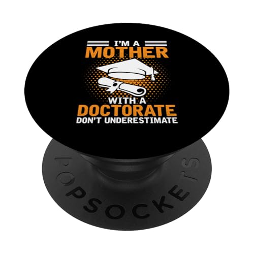 PHD Mutter mit Doktoratsschule Lustig PopSockets mit austauschbarem PopGrip von PhD and Doctorate Graduation Apparel