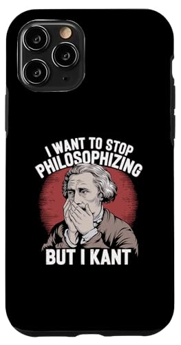 Hülle für iPhone 11 Pro Ich Möchte Mit Dem Philosophieren Aufhören, Aber Ich Kant - von Philosophie Humor-T-Shirts