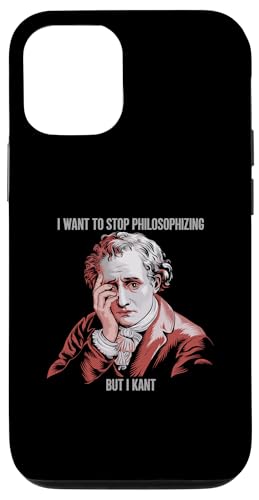 Hülle für iPhone 14 Ich Möchte Mit Dem Philosophieren Aufhören, Aber Ich Kant - von Philosophie Humor-T-Shirts