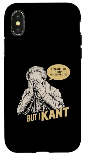 Hülle für iPhone X/XS Ich Möchte Mit Dem Philosophieren Aufhören, Aber Ich Kant - von Philosophie Humor-T-Shirts