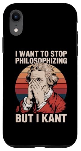 Hülle für iPhone XR Ich Möchte Mit Dem Philosophieren Aufhören, Aber Ich Kant - von Philosophie Humor-T-Shirts