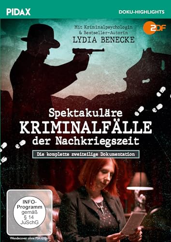 Spektakuläre Kriminalfälle der Nachkriegszeit / Die komplette 2-teilige Dokumentation mit Kriminalpsychologin und Bestseller-Autorin Lydia Benecke (Pidax Doku-Highlights) von 99999 (Alive)