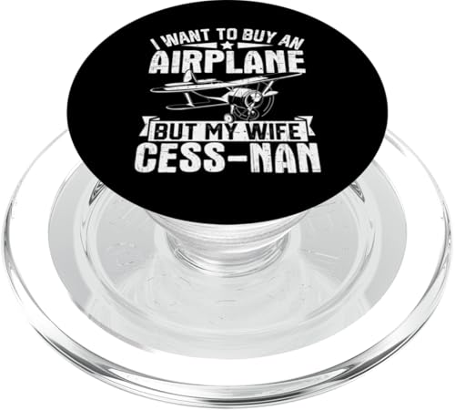 Ich möchte ein Flugzeug kaufen, aber meine Frau cess-nan PopSockets PopGrip für MagSafe von Pilot Adventure Airplane Apparel Tee