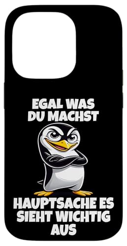 Hülle für iPhone 14 Pro Hauptsache Sieht Wichtig Aus - Cooler Spruch Frecher Pinguin von Pinguin - Coole Sprüche Mit Witz, Charme Und Stil