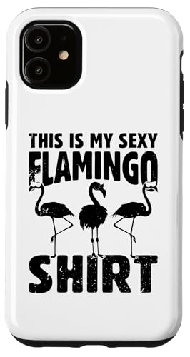 Hülle für iPhone 11 Das ist mein sexy Flamingo Shirt - Flamingo von Pink Flamingo Lover