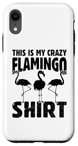 Hülle für iPhone XR Das ist mein verrücktes Flamingo-Shirt - Flamingo von Pink Flamingo Lover