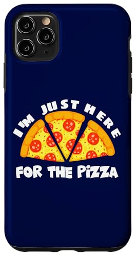 Ich bin nur wegen der Pizza hier Lustiges Essen Humor Pizzasüchtiger Hülle für iPhone 11 Pro Max von Pizza Lover Shirt Funny Food Humor Party Gift