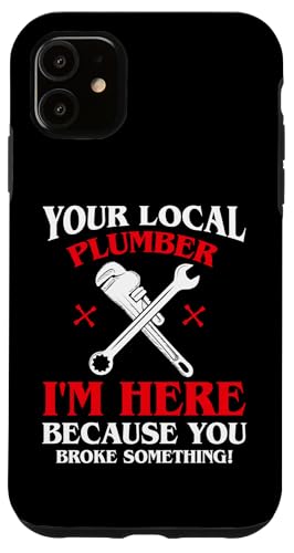 Hülle für iPhone 11 Ihr lokaler Klempner, der lustige Klempner Geschenke von Plumber Job and Plumber Gifts