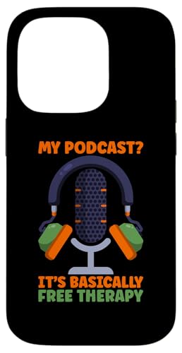 Hülle für iPhone 14 Pro Mein Podcast? Es ist grundsätzlich ein kostenloses Therapie-Mikrofon von Podcasting Enthusiasts Mental Wellness Fun Gear