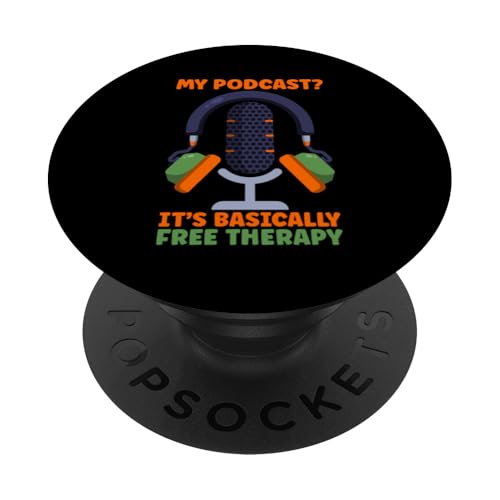 Mein Podcast? Es ist grundsätzlich ein kostenloses Therapie-Mikrofon PopSockets Klebender PopGrip von Podcasting Enthusiasts Mental Wellness Fun Gear