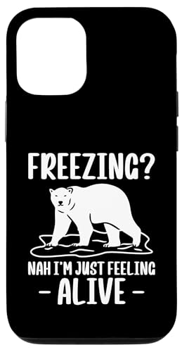 Hülle für iPhone 12/12 Pro Freezing? Nah Im Just Feeling Alive Polar Plunge von Polar Plunge Season Designs Idea