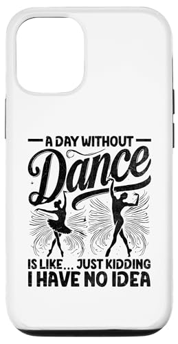 Hülle für iPhone 14 Pro Ein Tag ohne Tanz ist wie ein Scherz, ich habe keine Ahnung von Pole Dancing Dancer Gifts