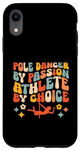 Hülle für iPhone XR Pole Dancer von Passion Athlete By Choice Poledance Dancing von Pole Dancing Dancer Gifts