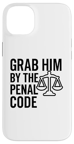 Schnappen Sie sich ihn nach dem Strafgesetzbuch - Legal Satire Protest Hülle für iPhone 14 Plus Schnappen Sie sich ihn nach dem Strafgesetzbuch - Legal Satire Protest Hülle für iPhone 14 Plus von Political Protest Apparel