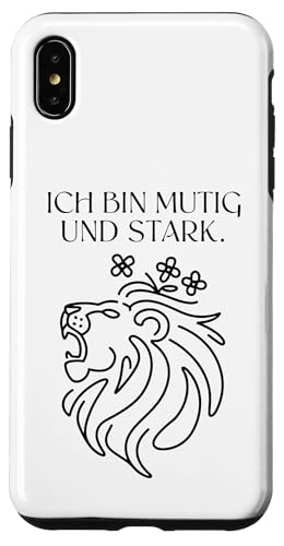 Hülle für iPhone XS Max Ich bin mutig und stark für einen Optimisten von Positiv Denken Motiviert Optimismus