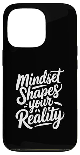 Hülle für iPhone 13 Pro Cute Mindset Shapes Your Reality Zitat Inspiration Positive von Positive Message Motivational