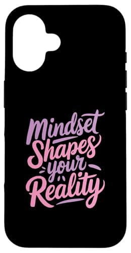 Hülle für iPhone 16 Cute Mindset Shapes Your Reality Positive Motivational Zitat von Positive Message Motivational