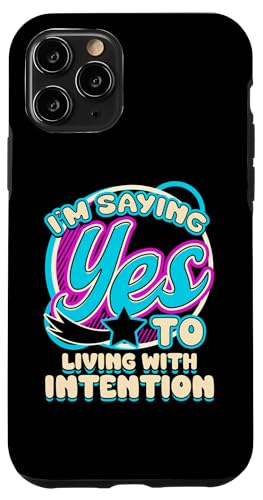 Hülle für iPhone 11 Pro Ich sage JA zu Living with Intention Self Care Women Girl von Positive Tees NYC