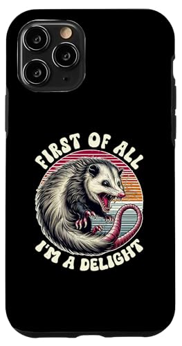 Hülle für iPhone 11 Pro First Of All I'm A Delight Angry Opossum sarkastischer Humor von Possum Sarcastic Opossum Lover Ironically