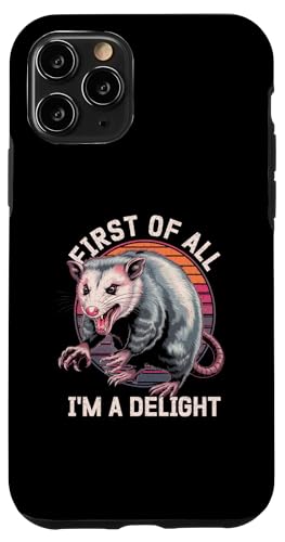 Hülle für iPhone 11 Pro First Of All I'm A Delight Angry Opossum sarkastischer Humor von Possum Sarcastic Opossum Lover Ironically