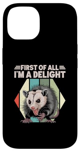 Hülle für iPhone 14 First Of All I'm A Delight Angry Opossum sarkastischer Humor von Possum Sarcastic Opossum Lover Ironically