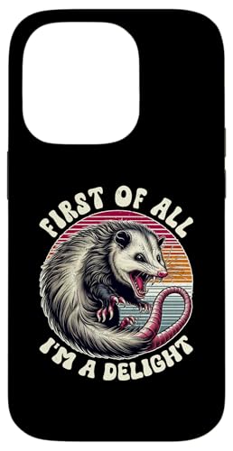 Hülle für iPhone 14 Pro First Of All I'm A Delight Angry Opossum sarkastischer Humor von Possum Sarcastic Opossum Lover Ironically