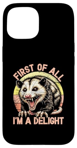 Hülle für iPhone 15 First Of All I'm A Delight Angry Opossum sarkastischer Humor von Possum Sarcastic Opossum Lover Ironically