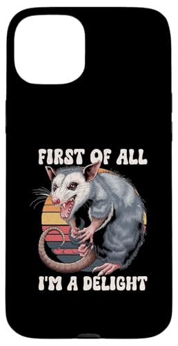 Hülle für iPhone 15 Plus First Of All I'm A Delight Angry Opossum sarkastischer Humor von Possum Sarcastic Opossum Lover Ironically