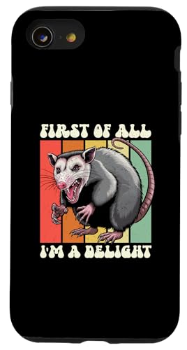 Hülle für iPhone SE (2020) / 7 / 8 First Of All I'm A Delight Angry Opossum sarkastischer Humor von Possum Sarcastic Opossum Lover Ironically