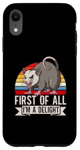 Hülle für iPhone XR First Of All I'm A Delight Angry Opossum sarkastischer Humor von Possum Sarcastic Opossum Lover Ironically