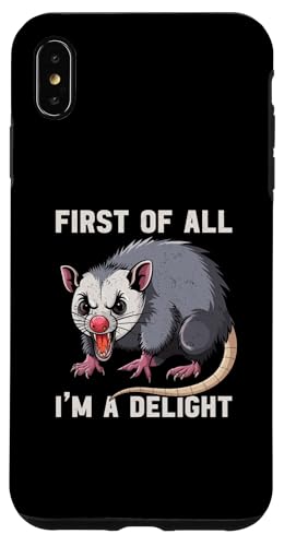 Hülle für iPhone XS Max First Of All I'm A Delight Angry Opossum sarkastischer Humor von Possum Sarcastic Opossum Lover Ironically