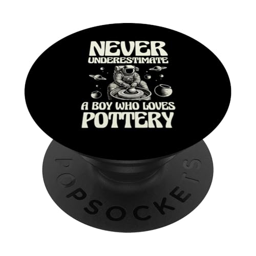 Unterschätze niemals einen Jungen, der Pottery Clay Potter liebt PopSockets Klebender PopGrip von Pottery Clay Potter Gifts