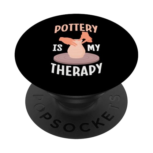 Töpfern ist meine Therapie Kunstdesign-Töpferei PopSockets Klebender PopGrip von Pottery Lover & Art Enthusiasts